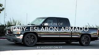 Video thumbnail of "Baby - Eslabon Armado (8D Audio)🎧❗️"