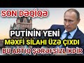 SON DƏQİQƏ! Dəhşətli Xəbər AZ ÖNCƏ GƏLDİ - Putindən ALÇAQLIQ