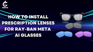 How to install Prescription Lenses for Ray-Ban Meta AI Glasses