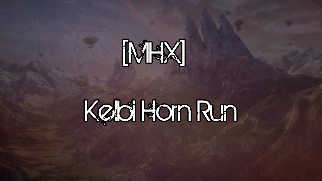 [MHX] ASTUCE Ferme : Kelbi horn run ! 