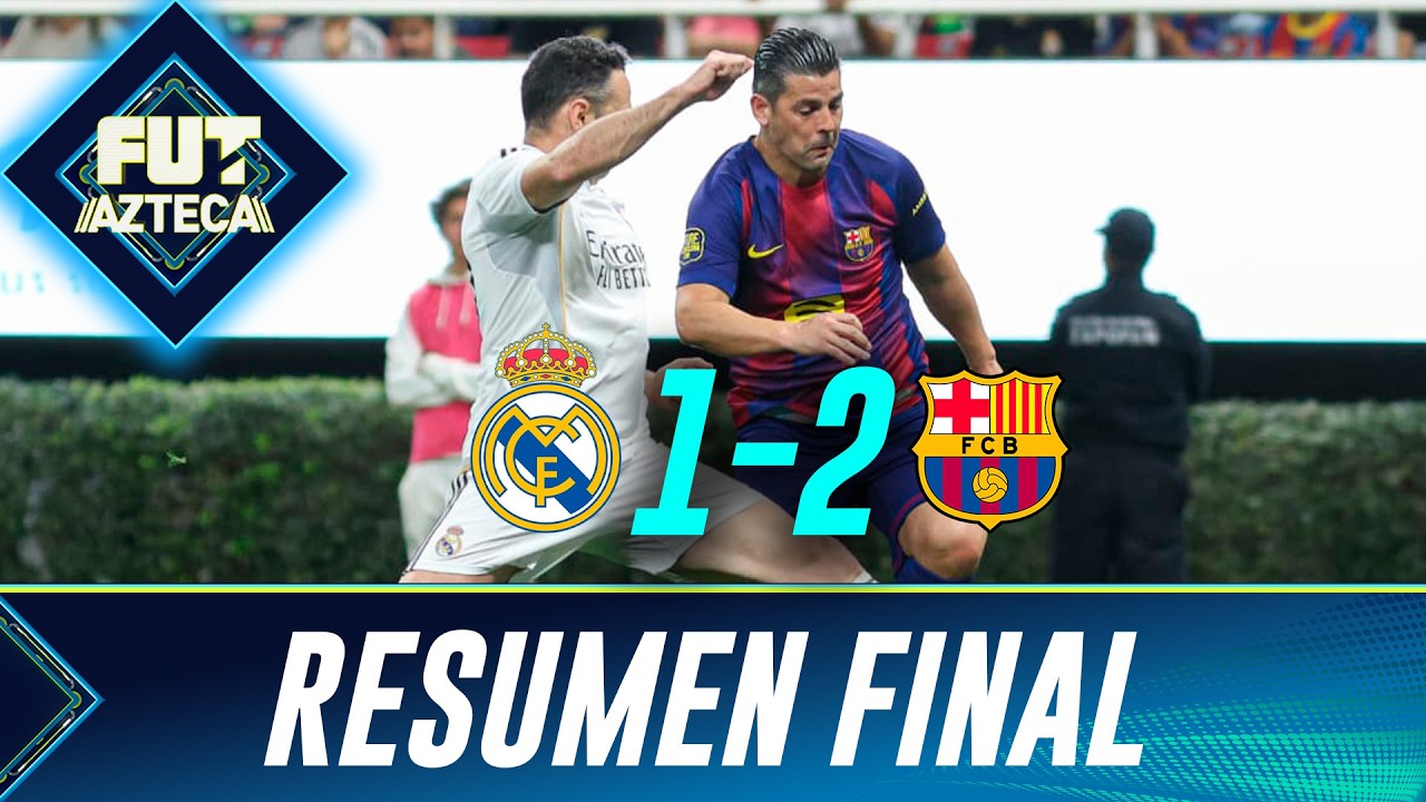 Real Madrid 1-2 Barcelona | RESUMEN Y GOLES | Copa de Leyendas 2026 | Azteca Deportes