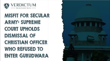 Misfit For Secular Army: SC Upholds Dismissal Of Christian Officer Who Refused To Enter Gurudwara