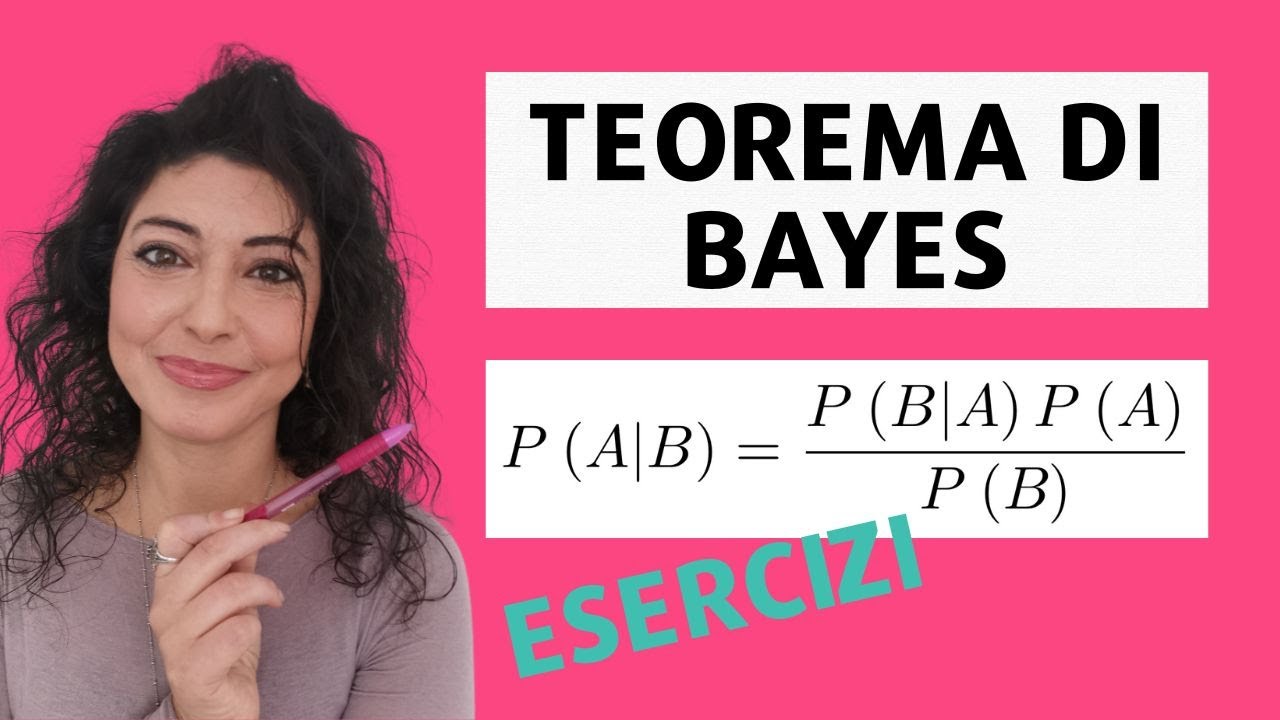 Teorema di Bayes + esercizio maturità scientifica
