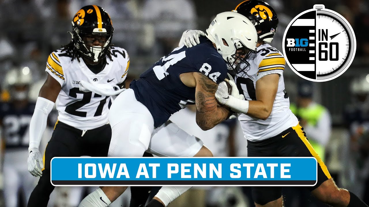 Iowa At Penn State Sept 23 2023 B1G Football In 60 YouTube iowa-at-penn-state-sept-23-2023-b1g-football-in-60-youtube