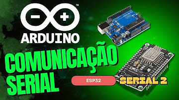 Comunicação Serial entre arduino e o esp32