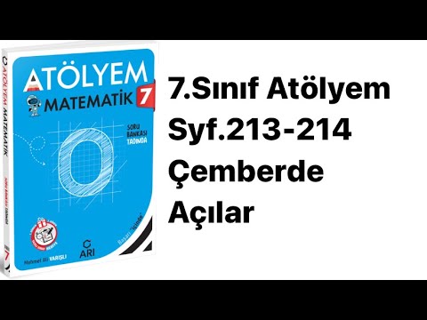 7.SINIF ATÖLYEM S.213-214 ÇEMBERDE AÇILAR