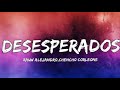 Rauw Alejandro - Desesperados, Aventura, Bad Bunny, Daddy Yankee, Shakira (letra/lyrics) #EZULATINO