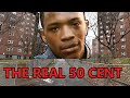 The Story Of The Real 50 Cent