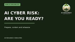 Bank of England FPC: AI cyber risk and your resilience tests