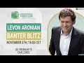 Banter Blitz with GM Levon Aronian