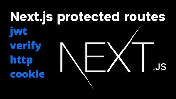 Next.js protected routes & JWT verify (Updated video link in description)