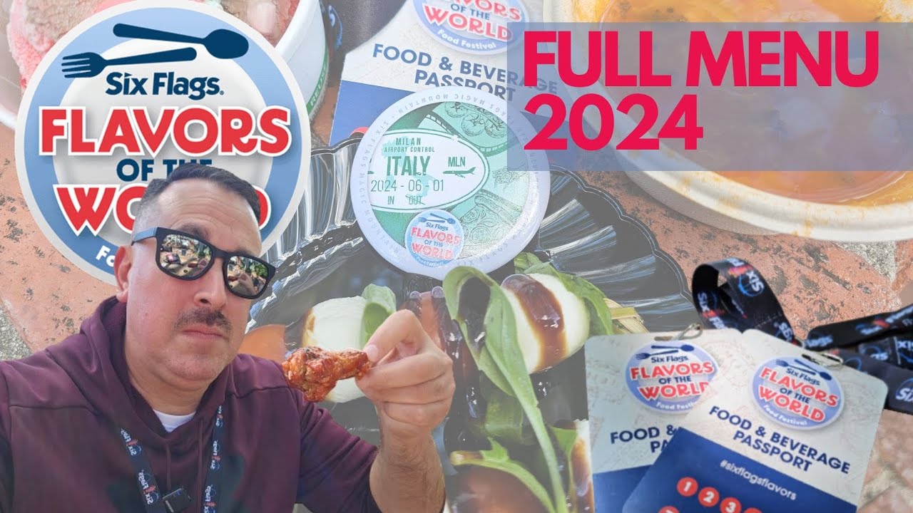 Six Flags Flavors of the World | FULL MENU 2024 | Every Food Item