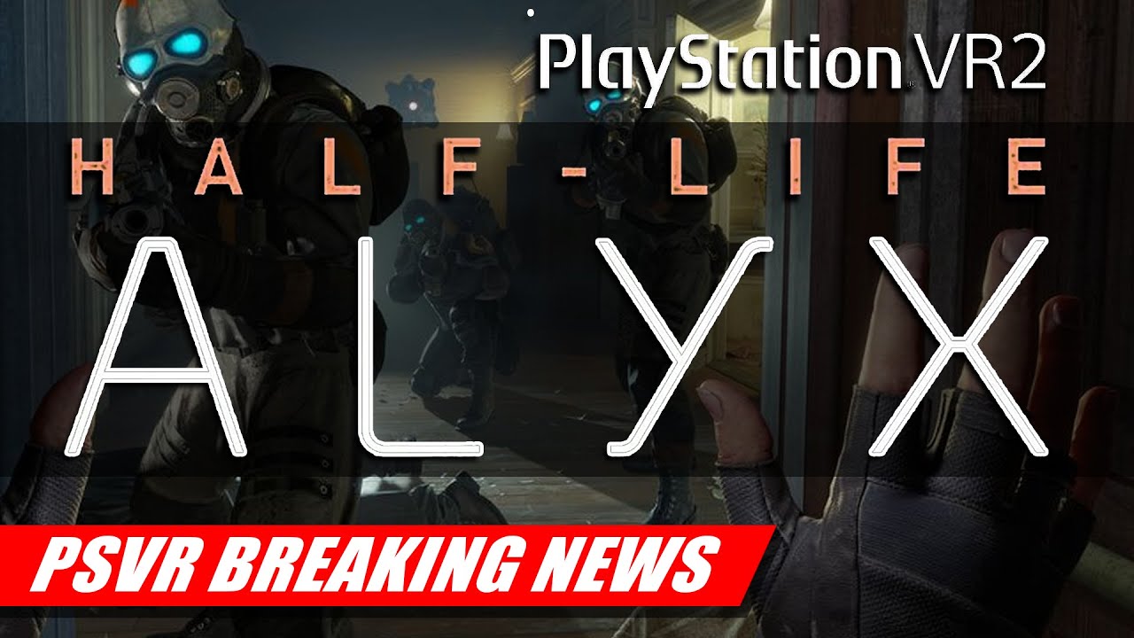 kiezen Hoorzitting Los RUMOR: Half-Life Alyx Planned for PlayStation VR2 | PSVR BREAKING NEWS -  YouTube