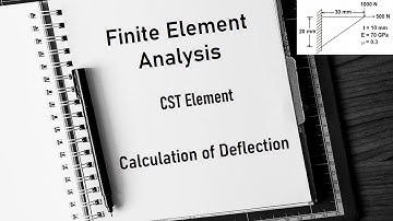Calculation of Deflection for CST element | Finite Element Analysis (FEA) | 2D Elements