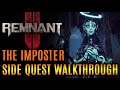 The Imposter Side Quest Walkthrough Guide - Remnant 2 Gameplay