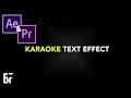 Karaoke Text Effect in Premiere & After Effects