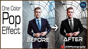 One Color Pop Effect || Adobe Photoshop Tutorial || JCRPhotography