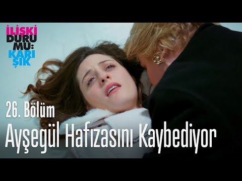 Ayşegül hafızasını kaybediyor - İlişki Durumu Karışık 26. Bölüm