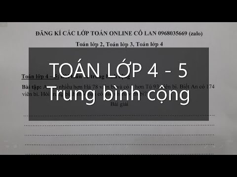 Video Toán lớp 4 - 5 - Tìm số trung bình cộng. Đk Lớp Toán... - YouTube