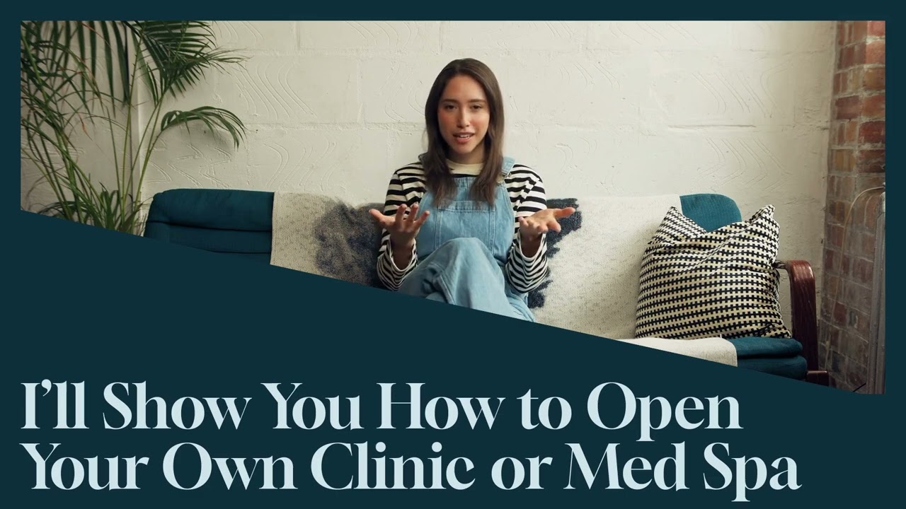 Open Your Own Clinic or Med Spa