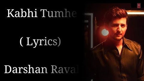 Kabhii Tumhhe - Lyric Video|Shershaah|Sidharth-Kiara|Javed-Mohsin|Darshan Raval