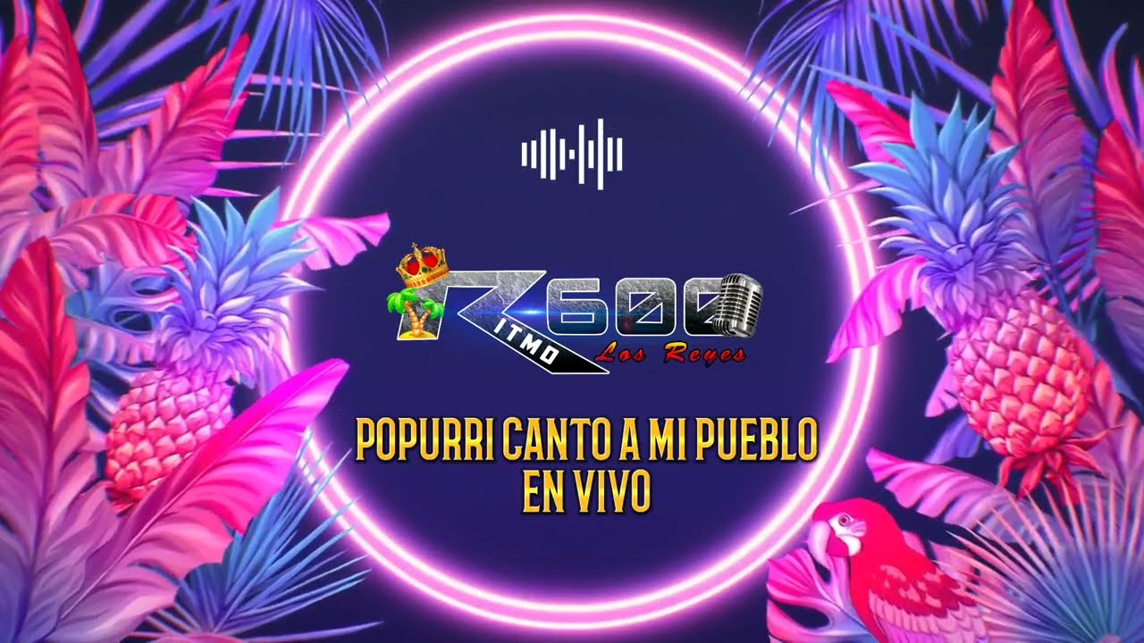 POPURRI CANTO A MI PUEBLO - RITMO 600 (EN VIVO)