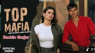 Top mafia song Sachin Gurjar #trinding song 