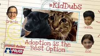 #KidDubs: Pet Adoption is the Best Option