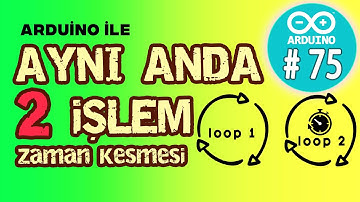 Arduino - Kesmeler - Zaman Kesme - Aynı Anda iki işlem -  Robotik Kodlama Dersleri - 75 -