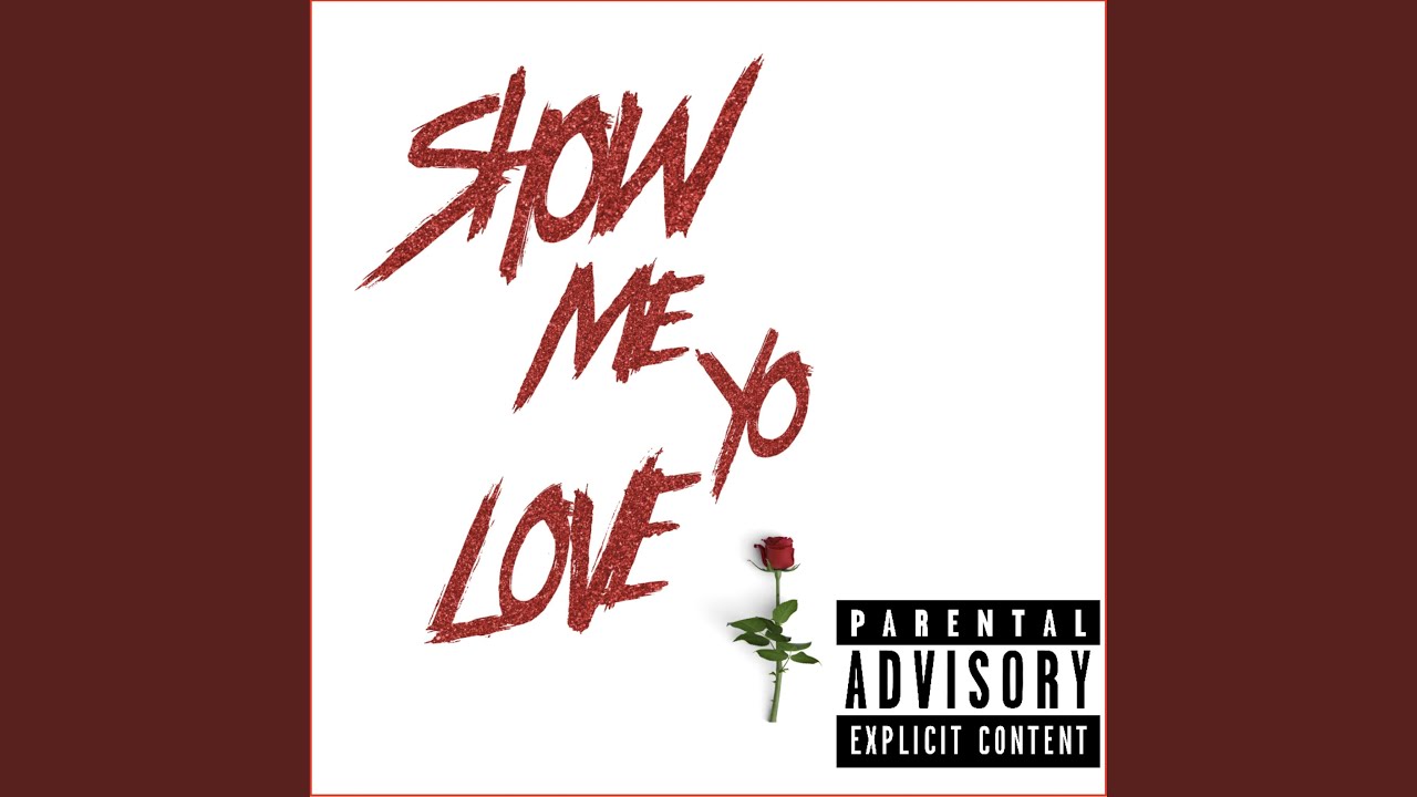 Show Me Your Love YouTube