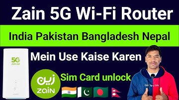 Zain 5G WiFi Router India Pakistan Nepal Bangladesh Main Kaise Use Karen