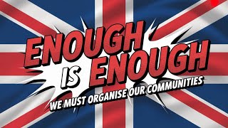 A Message To All Patriots In Britain Get Communitys Organised Now.