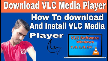 How To Download And Install VLC Media Player On Windows 7,8,8.1,10