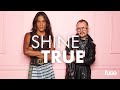 Shine True | First Look | Fuse Originals