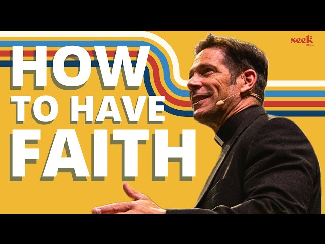 Fr. Mike Schmitz | How to Have Faith in Jesus (Even When It’s Hard) class=