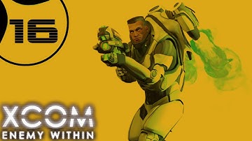 XCOM: Enemy Within - Part 16 - GangPlank [Ironman Impossible Second Wave]