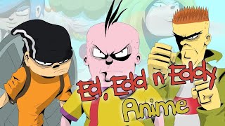 Ed Edd Y Eddy Opening Version Anime