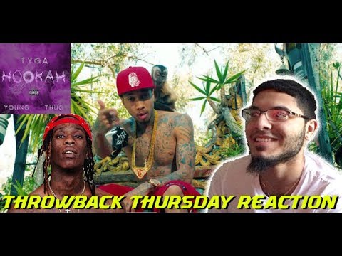 Tyga - Hookah ft. Young Thug | THROWBACK THURSDAY REACTION