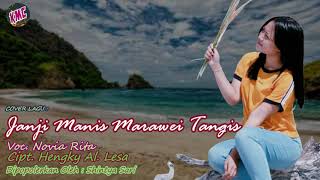 Cover Lagu : 'Janji Manis Marawei Tangis' Voc. Novia Rita