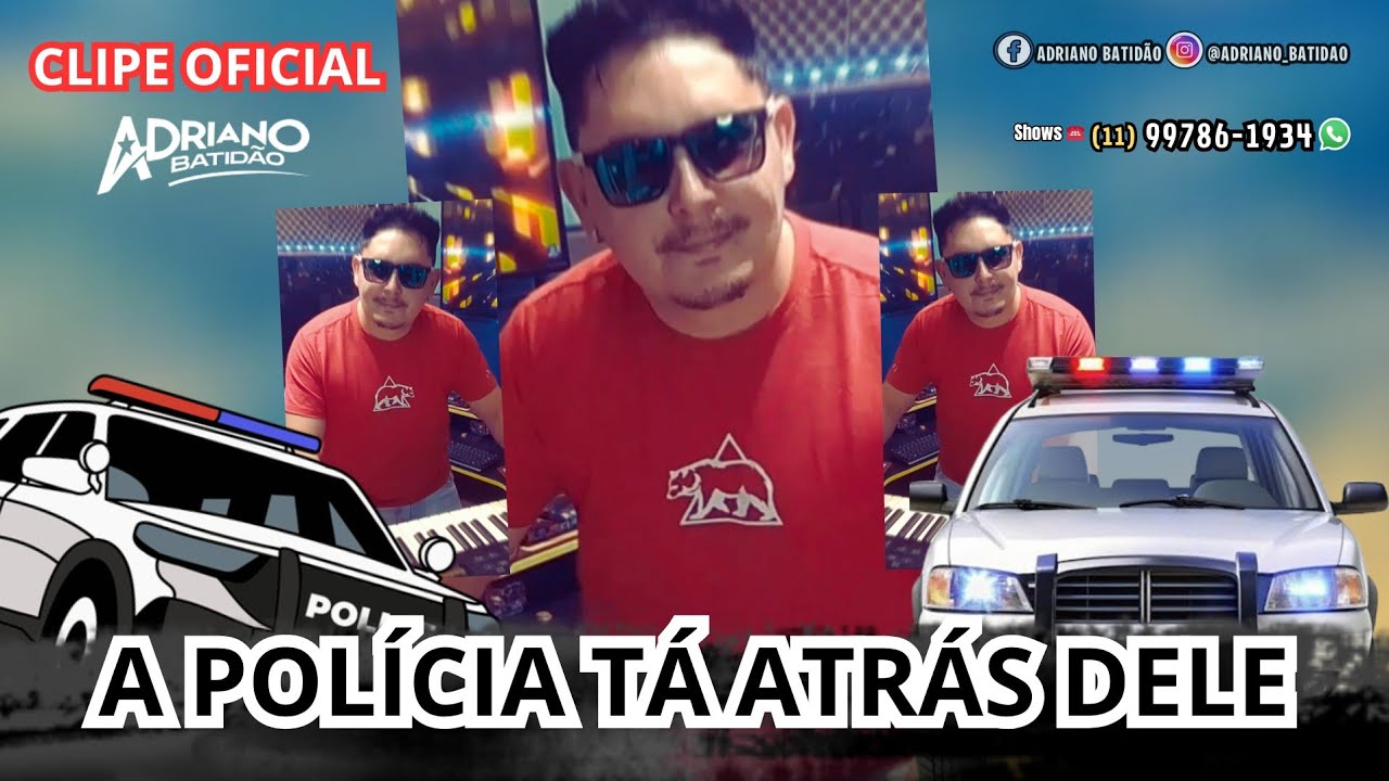 A POLÍCIA TÁ ATRÁS DELE / CLIPE OFICIAL ADRIANO BATIDÃO O REI DA NOITE 📷