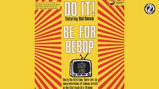 Do It! - Be For Bebop (Don&#39;t Dream It Mix) (Audio)