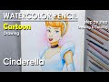 Cartoon Drawing - Cinderella | Epi - 03 | Watercolor Pencil Drawing &amp; Coloring | Supriyo