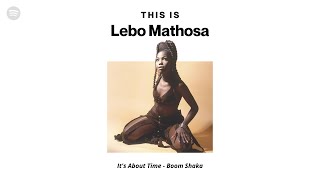 Lebo Mathosa - It's About Time (Boom Shaka)