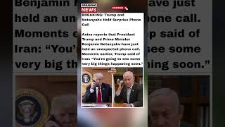 🚨 BREAKING: Trump & Netanyahu Reportedly Hold Surprise Call Amid Iran Tensions Update