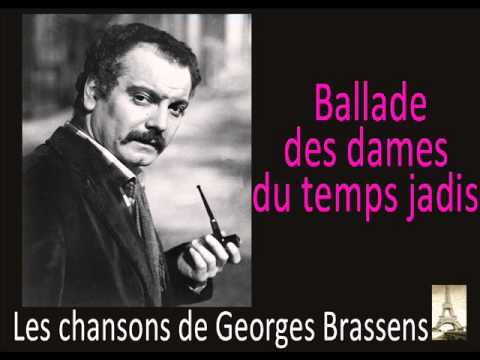 Georges Brassens - Ballade Des Dames Du Temps Jadis - YouTube