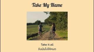 Download lagu [THAISUB] Take My Name - Parmalee แปลเพลง
