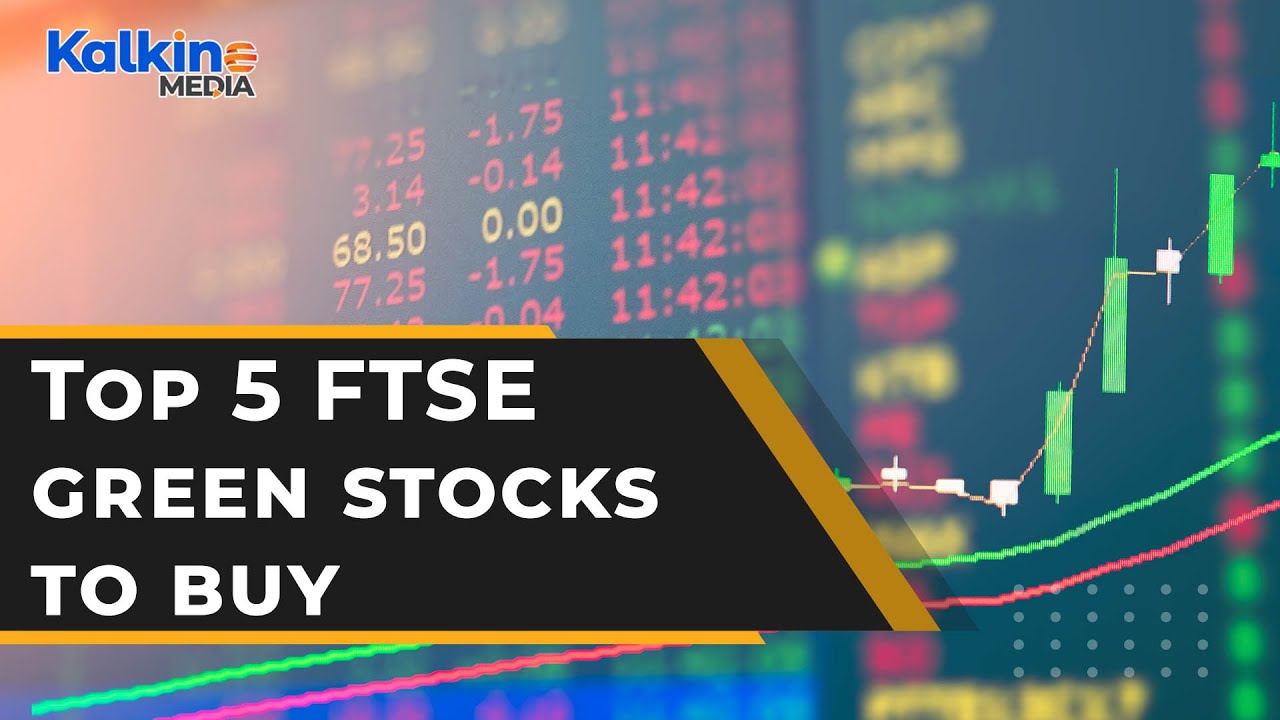 Top 5 FTSE green stocks to buy as UN climate talks kick off YouTube