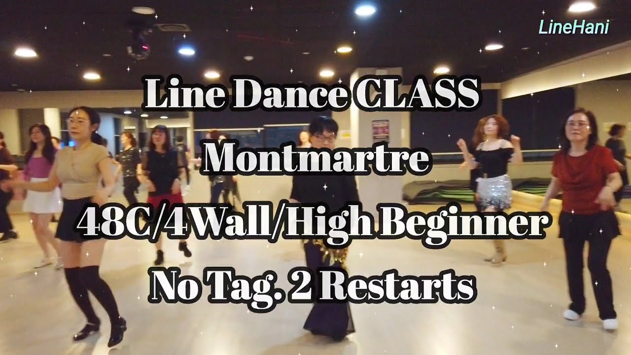 Line Dance CLASS/Montmartre/48c/4Wall/High Beginner/No Tag/2 Restarts/LineHani🇰🇷