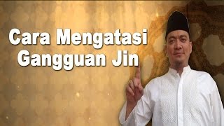 Tablig Akbar : Cara Mengatasi Gangguan Jin - Ustadz Adam Amrullah