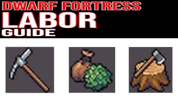 Dwarf Fortress Labor Guide